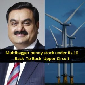 Multibagger penny stock under Rs 10 - Back  To Back  Upper Circuit 