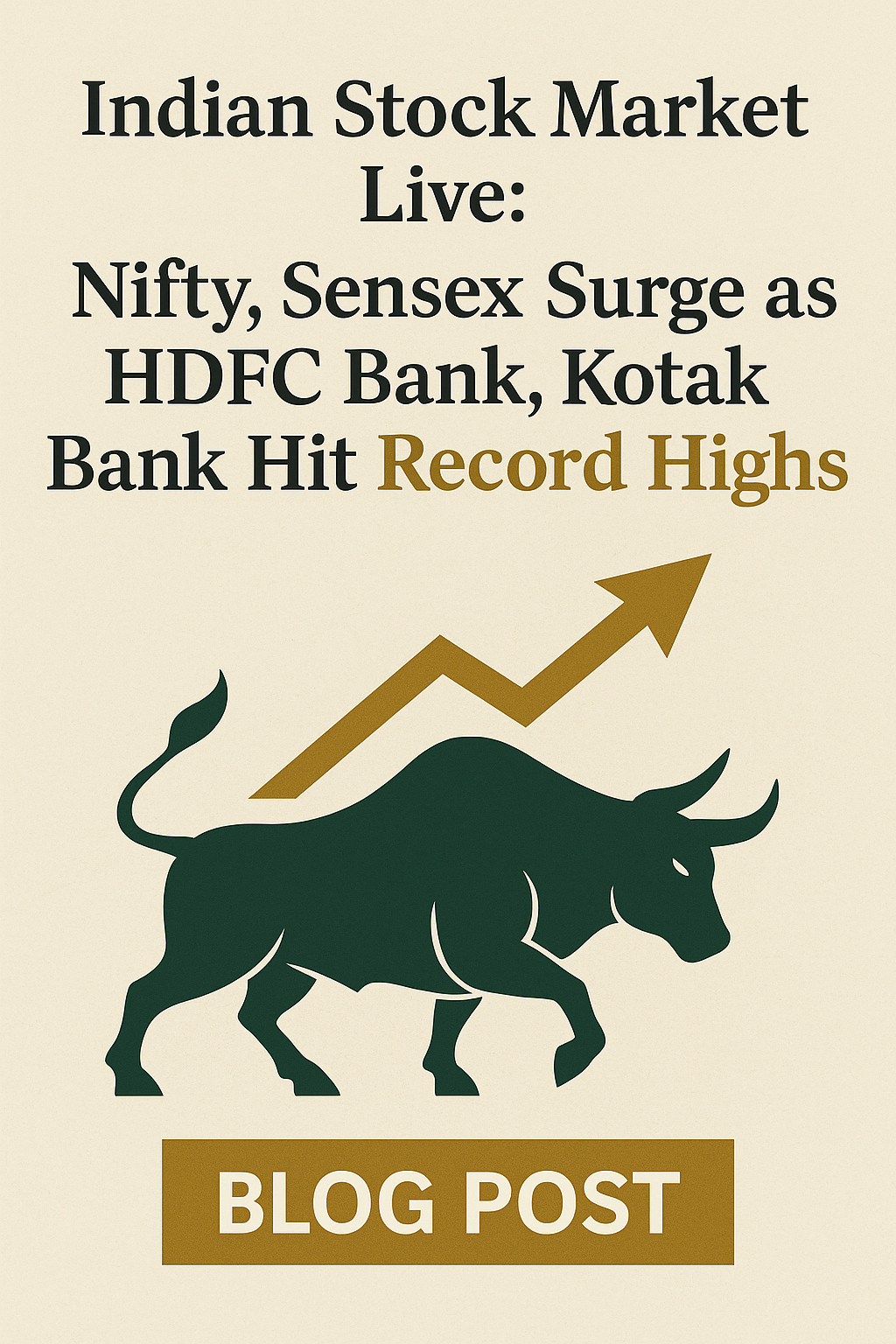 Indian Stock Market Live: Nifty, Sensex Surge as HDFC Bank, Kotak Bank Hit Record Highs