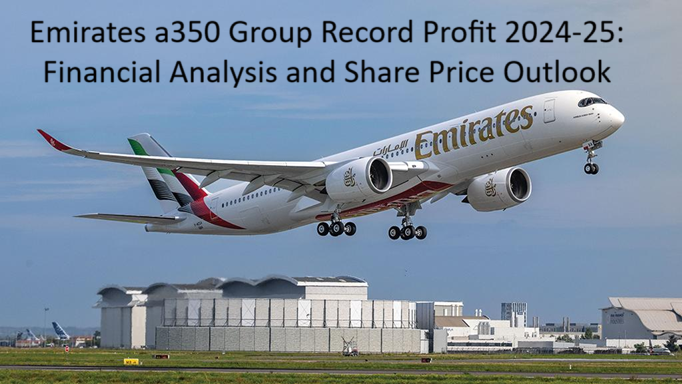 Emirates a350 Group Record Profit 2024-25