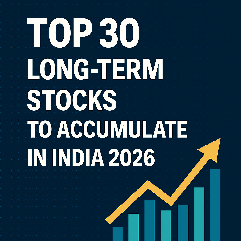 Top 30 Long-Term Stocks: A Complete Guide for Wealth Creation